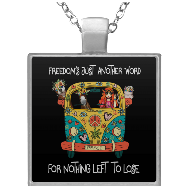 Freedoms Just Another Word For Nothing Left To Lo