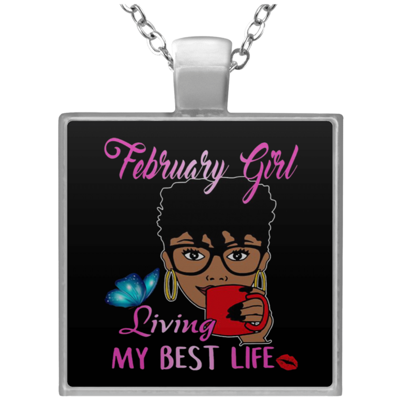 February Girl Living My Best Life Black Girl
