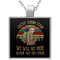Sloth Hiking Team We Will Get There When We Get Th